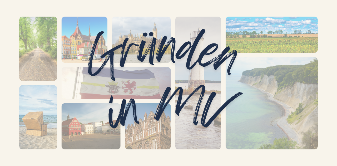 Collage mit Natur- und Stadtmotiven aus Mecklenburg-Vorpommern und dem Schriftzug „Gründen in MV“ – Symbol für unternehmerische Chancen in der Region